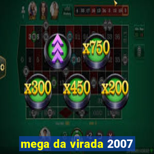 mega da virada 2007